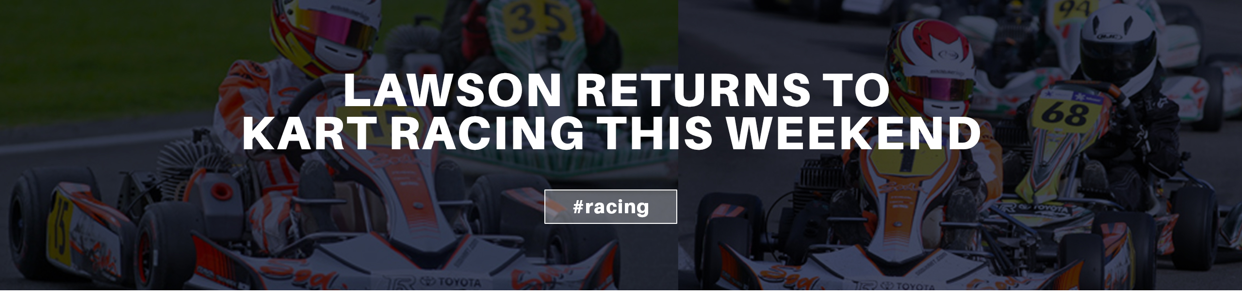 LAWSON TO MAKE SPECIAL GUEST DRIVING APPEARANCE AT BIG AUCKLAND KART MEETING THIS WEEKEND